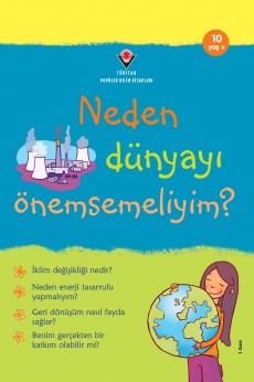 Neden Dünyayı Önemsemeliyim