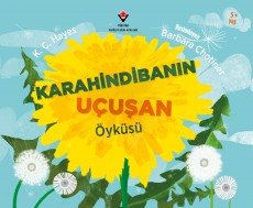 Karahindibanın Uçuşan Öyküsü