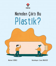Nereden Çıktı Bu Plastik?