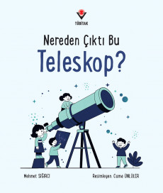 Nereden Çıktı Bu Teleskop?