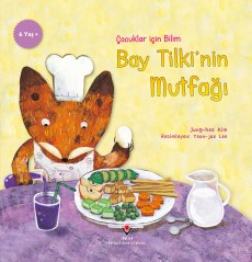 Çocuklar İçin Bilim - Bay Tilki'nin Mutfağı
