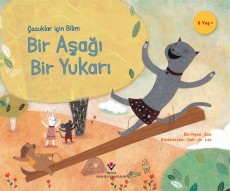 Çocuklar İçin Bilim - Bir Aşağı Bir Yukarı