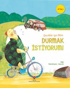 Çocuklar İçin Bilim - Durmak İstiyorum!