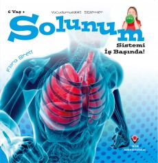 Vücudumuzdaki Sistemler - Solunum Sistemi İş Başında!
