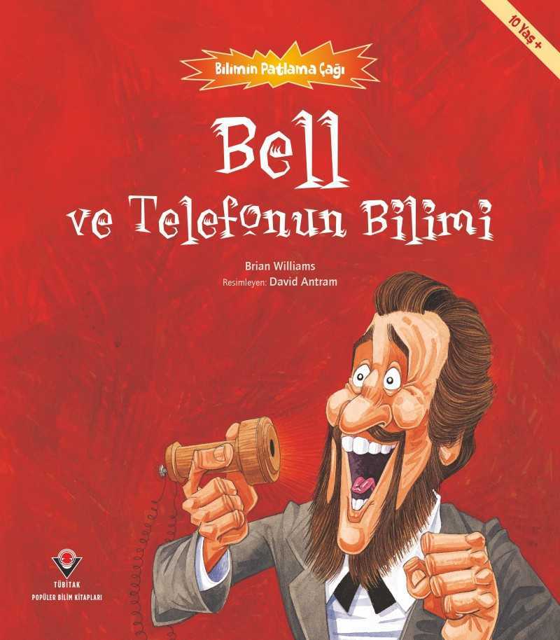 Bilimin Patlama Çağı- Bell ve Telefonun Bilimi