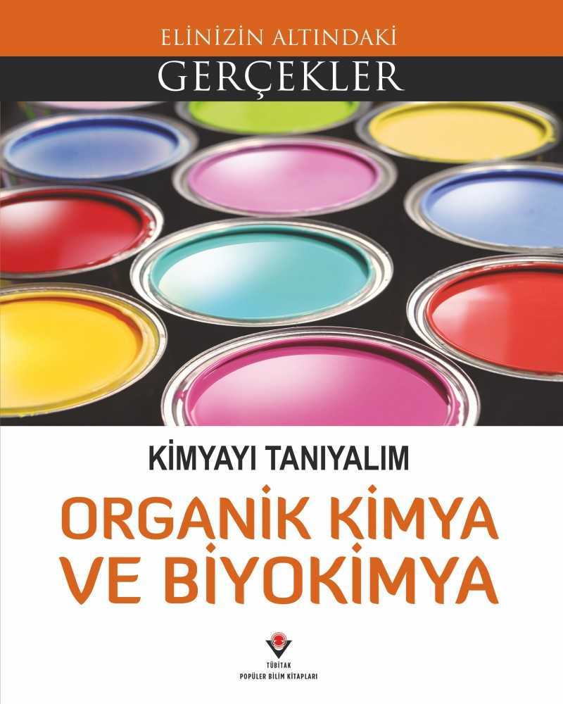 Elinizin Altındaki Gerçekler - Kimyayı Tanıyalım - Organik Kimya ve Bi ...