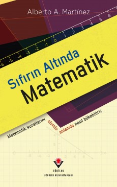 Sıfırın Altında Matematik - Matematik Kurallarını Olumlu Anlamda Nasıl Bükebiliriz